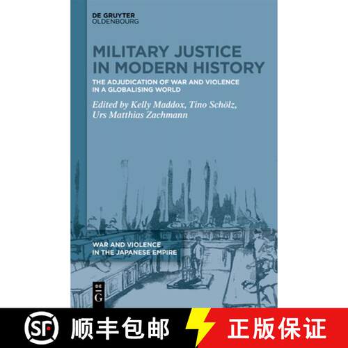 【3-4周达】精装 Military Justice in Modern History – The Adjudication of War and Violence in a Globa... [9783110999860]