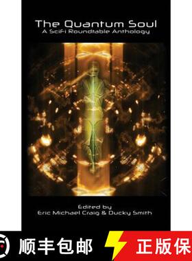 预订 The Quantum Soul: A Sci Fi Roundtable Anthology [9780997470772]