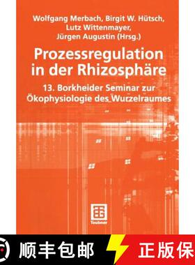 【3-4周达】Prozessregulation in der Rhizosphäre: 13. Borkheider Seminar zur Ökophysiologie des Wurz... [9783519004479]
