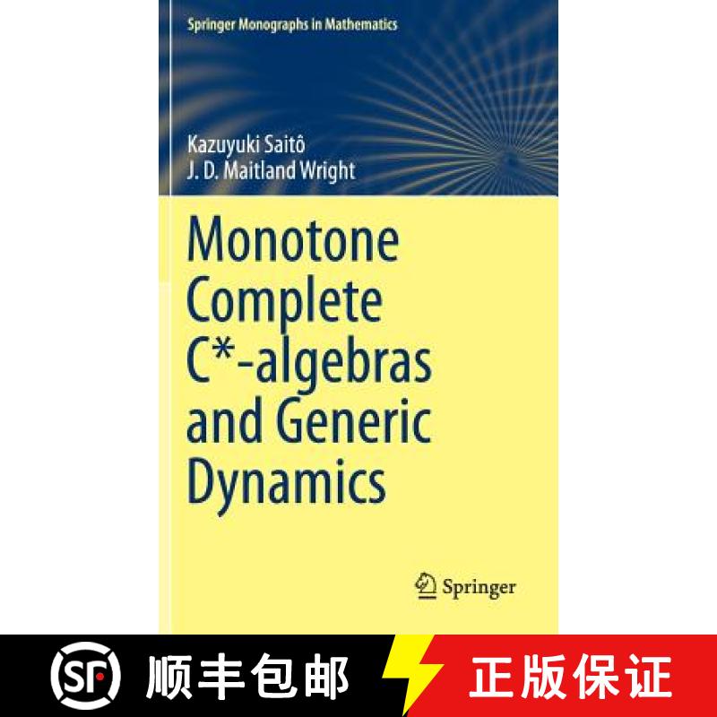 【3-4周达】Monotone Complete C*-Algebras and Generic Dynamics [9781447167730]