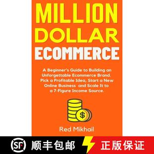 【3-4周达】Million Dollar Ecommerce: A Beginner's Guide to Building an Unforgettable Ecommerce Brand.... [9781716561726]