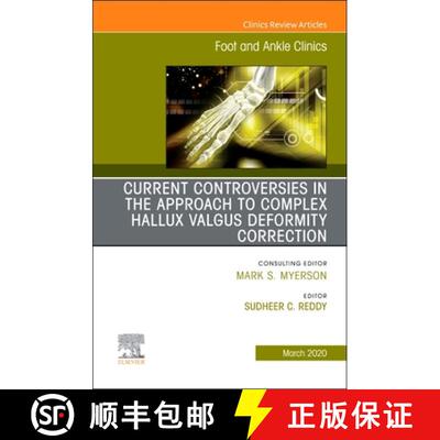 【3-4周达】精装 Controversies in the Approach to Complex Hallux Valgus Deformity Correction, an Issue... [9780323694100]