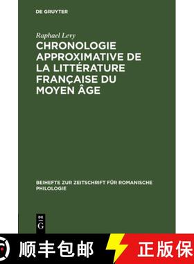 【3-4周达】Chronologie approximative de la littérature française du moyen âge [9783110984828]