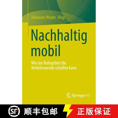 【3-4周达】Nachhaltig mobil : Wie das Ruhrgebiet die Verkehrswende schaffen kann [9783658452353]