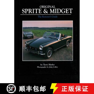 【3-4周达】Original Sprite and Midget: The Restorer's Guide to All Austin-Healey and MG Models, 1958-79 [9781906133337]