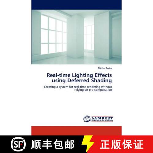 预订 Real-Time Lighting Effects Using Deferred Shading [9783659303203]