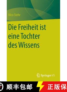 【3-4周达】Die Freiheit Ist Eine Tochter Des Wissens [9783658095192]