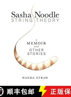 预订 Sasha Noodle String Theory: A Memoir and Other Stories [9780578785936]