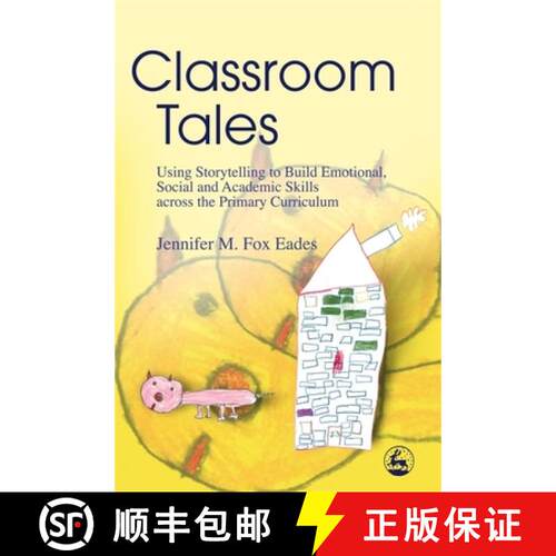 【3-4周达】Classroom Tales: Using Storytelling to Build Emotional, Social and Academic Skills Across ... [9781843103042]