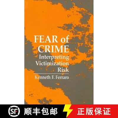 【3-4周达】Fear of Crime : Interpreting Victimization Risk [9780791423707]
