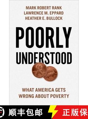 【3-4周达】Poorly Understood: What America Gets Wrong about Poverty [9780190881382]