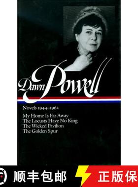 预订 Dawn Powell Novels, 1944-1962: My Home is Far Away, the Locusts Have No King, the Wicked Pavilio... [9781931082020]