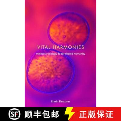 【3-4周达】Vital Harmonies – Molecular Biology and Our Shared  Humanity [9780231131131]