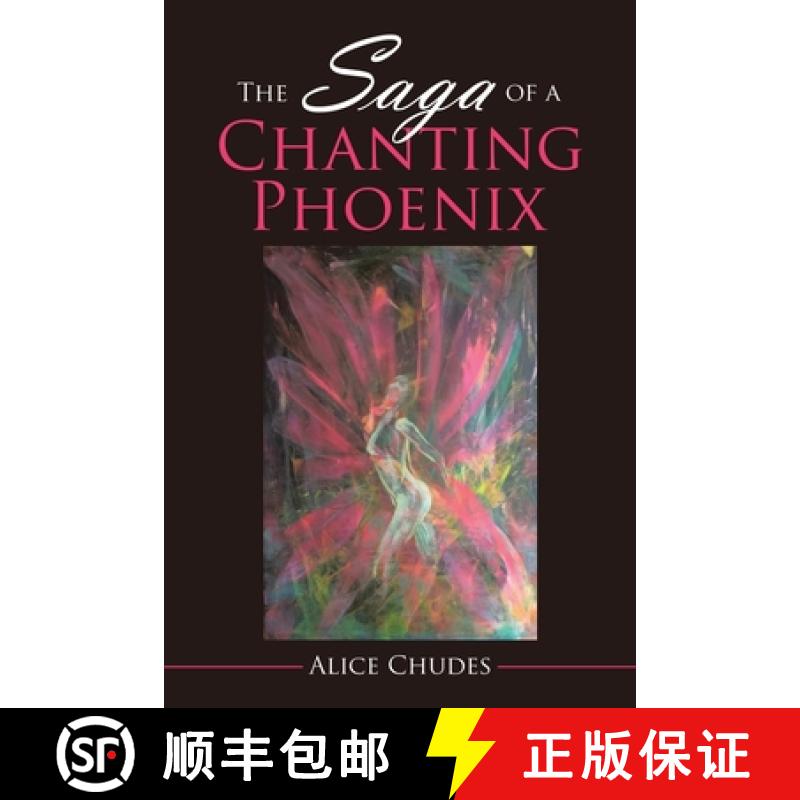 【3-4周达】The Saga of a Chanting Phoenix [9781543758962]