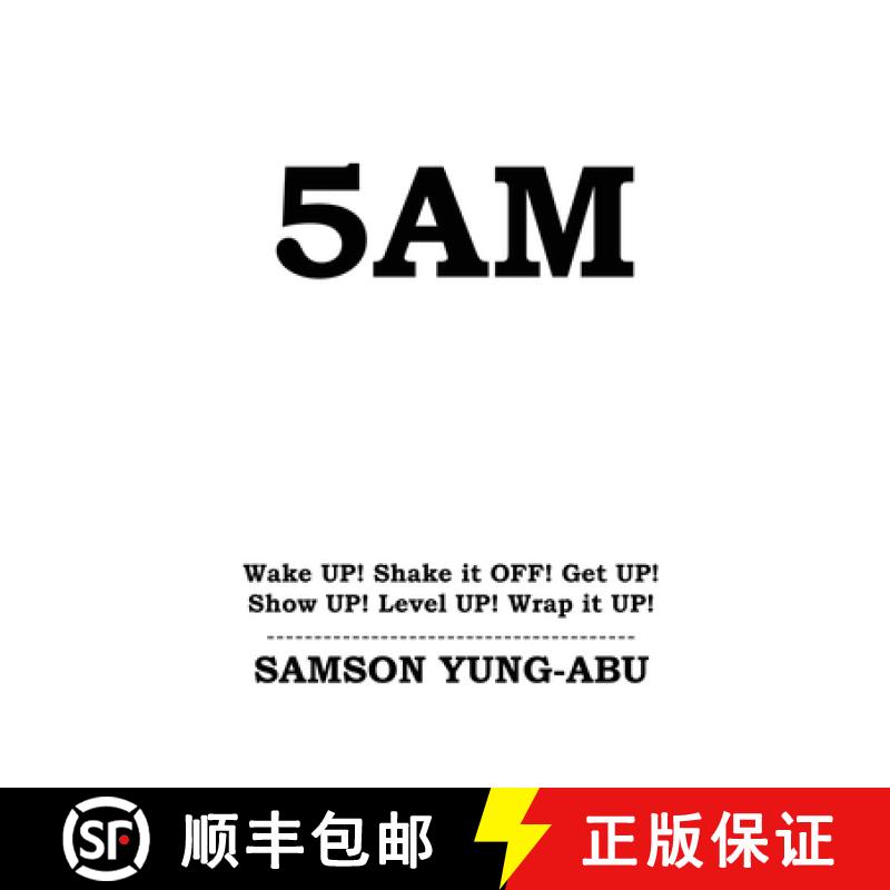 【3-4周达】5am: Wake UP! Shake it OFF! Get UP! Show UP! Level UP! Wrap it UP! [9781916696181]