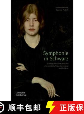 预订 Symphonie in Schwarz: Eine Spurensuche Zwischen Lebensreform, Frauenbewegung Und Bohème [9783422801158]