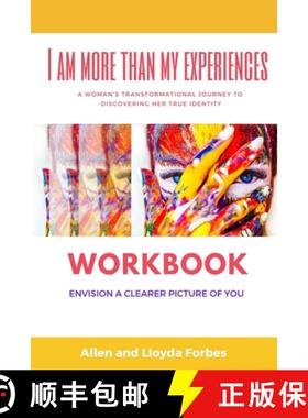 【3-4周达】I Am More Than My Experiences Workbook: Envision a Clearer Picture of You [9780997712360]