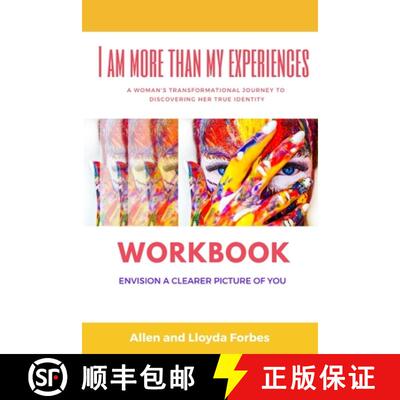 【3-4周达】I Am More Than My Experiences Workbook: Envision a Clearer Picture of You [9780997712360]