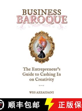 【3-4周达】Business Baroque: An Entrepreneur's Guide to Cashing in on Creativity [9781950647927]