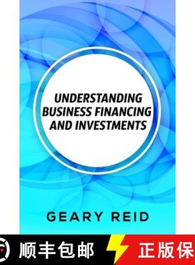 【3-4周达】Understanding Business Financing and Investments: By estimating their costs and effectivel... [9789768305961]