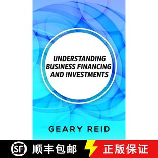 【3-4周达】Understanding Business Financing and Investments: By estimating their costs and effectivel... [9789768305961]