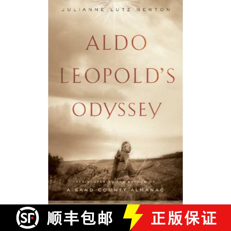 【3-4周达】Aldo Leopold's Odyssey : Rediscovering the Author of A Sand County Almanac [9781597264426]
