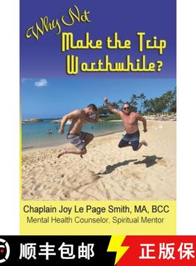 【3-4周达】Why Not Make the Trip Worthwhile? [9780692441244]