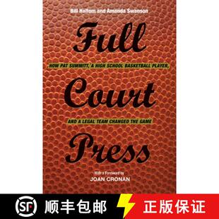 【3-4周达】Full Court Press: How Pat Summitt, a High School Basketball Player, and a Legal Team Chang... [9781621904359]
