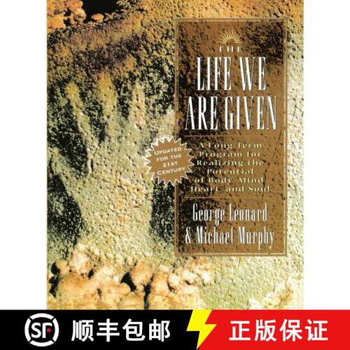 【3-4周达】The Life We Are Given: A Long-Term Program for Realizing the Potential of Body, Mind, Hear... [9780874777925]