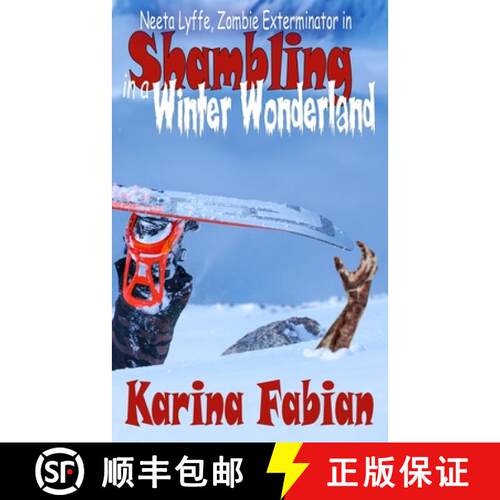 【3-4周达】Shambling in a Winter Wonderland: Neeta Lyffe, Zombie Exterminator [9781956489064]