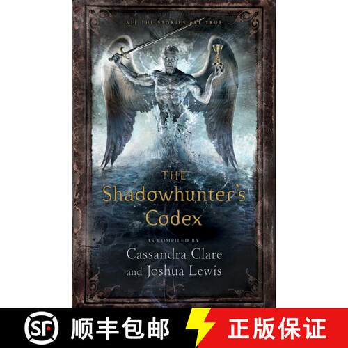 【3-4周达】精装 The Shadowhunter's Codex: Being a Record of the Ways and Laws of the Nephilim, the Ch... [9781442416925]