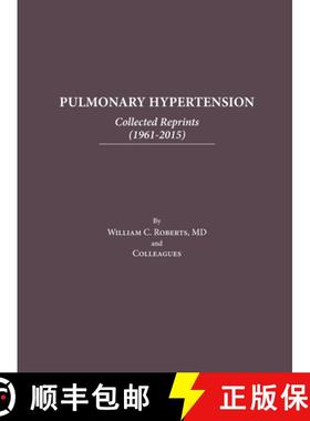 【3-4周达】Pulmonary Hypertension: Collected Reprints (1961-2015): Collected Reprints (1961-2015): Co... [9798888621448]