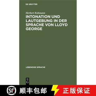 【3-4周达】精装 Intonation und Lautgebung in der Sprache von Lloyd George [9783112356654]