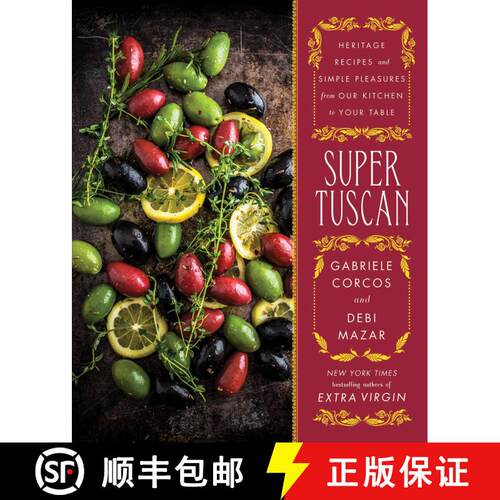 【3-4周达】精装 Super Tuscan: Heritage Recipes and Simple Pleasures from Our Kitchen to Your Table [9781501143595]