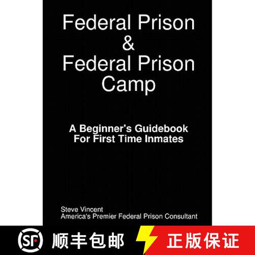 【3-4周达】Federal Prison & Federal Prison Camp a Beginner's Guidebook for First Time Inmates [9780615185064]