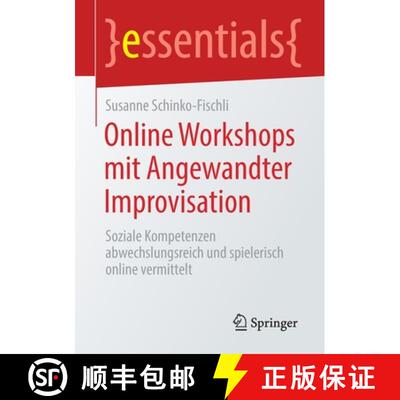 【3-4周达】Online Workshops mit Angewandter Improvisation : Soziale Kompetenzen abwechslungsreich und... [9783658317041]