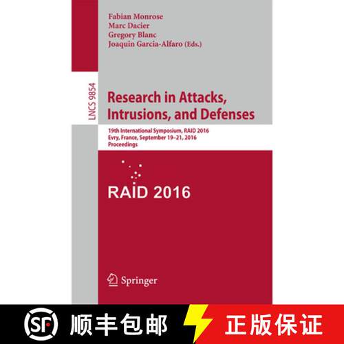 【3-4周达】Research in Attacks, Intrusions, and Defenses : 19th International Symposium, RAID 2016, P... [9783319457185]