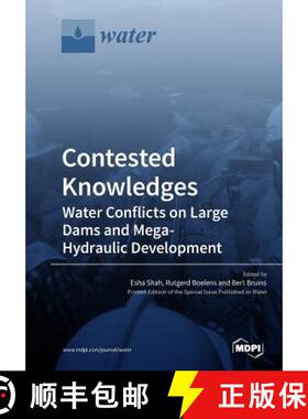 【3-4周达】Contested Knowledges: Water Conflicts on Large Dams and Mega-Hydraulic Development [9783038978107]