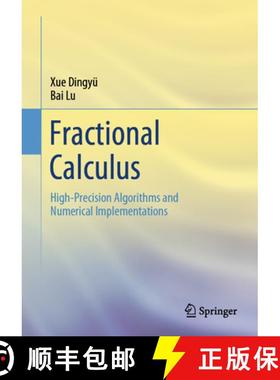 【3-4周达】Fractional Calculus: High-Precision Algorithms and Numerical Implementations [9789819920693]