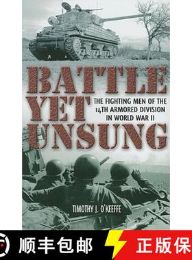【3-4周达】Battle Yet Unsung: The Fighting Men of the 14th Armored Division in World War II [9781935149446]