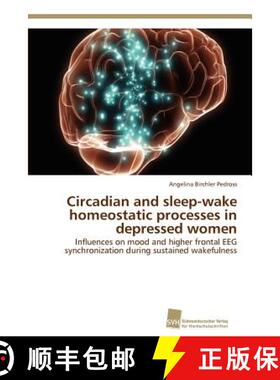 预订 Circadian and sleep-wake homeostatic processes in depressed women [9783838133546]
