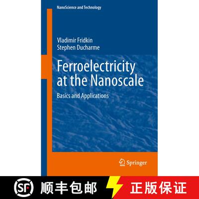【3-4周达】Ferroelectricity at the Nanoscale : Basics and Applications [9783642410062]