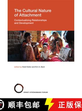 【3-4周达】The Cultural Nature of Attachment, Volume 22: Contextualizing Relationships and Development [9780262036900]