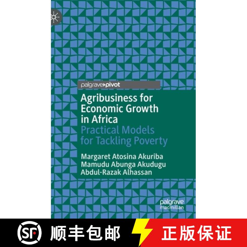 【3-4周达】Agribusiness for Economic Growth in Africa : Practical Models for Tackling Poverty [9783030887582]