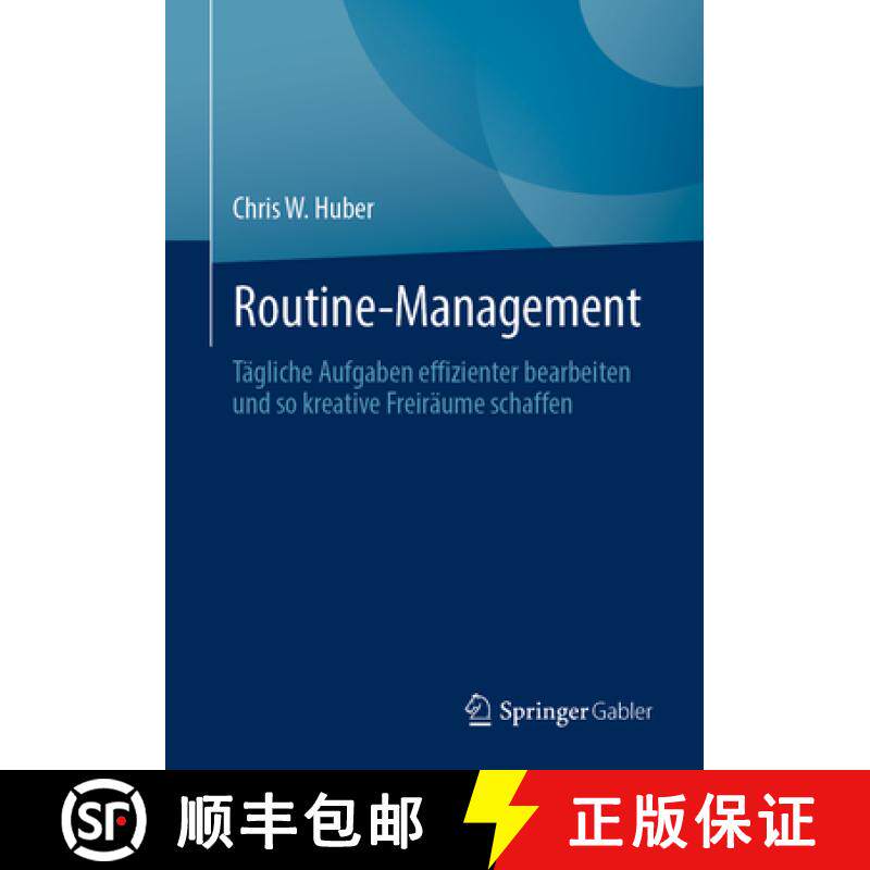 【3-4周达】Routine-Management : Tägliche Aufgaben effizienter bearbeiten und so kreative Freiräume ... [9783662681862]