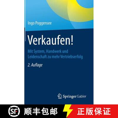 【3-4周达】Verkaufen! : Mit System, Handwerk und Leidenschaft zu mehr Vertriebserfolg (2., überarb. ... [9783658141233]