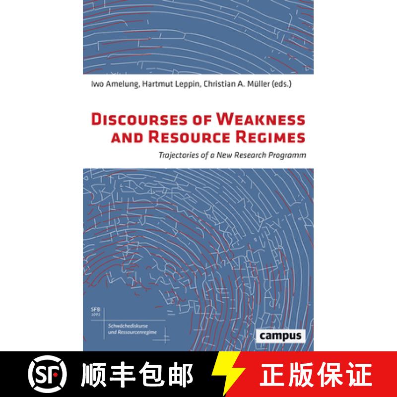【3-4周达】Discourses of Weakness and Resource Regimes, Volume 2: Trajectories of a New Research Program [9783593509013]