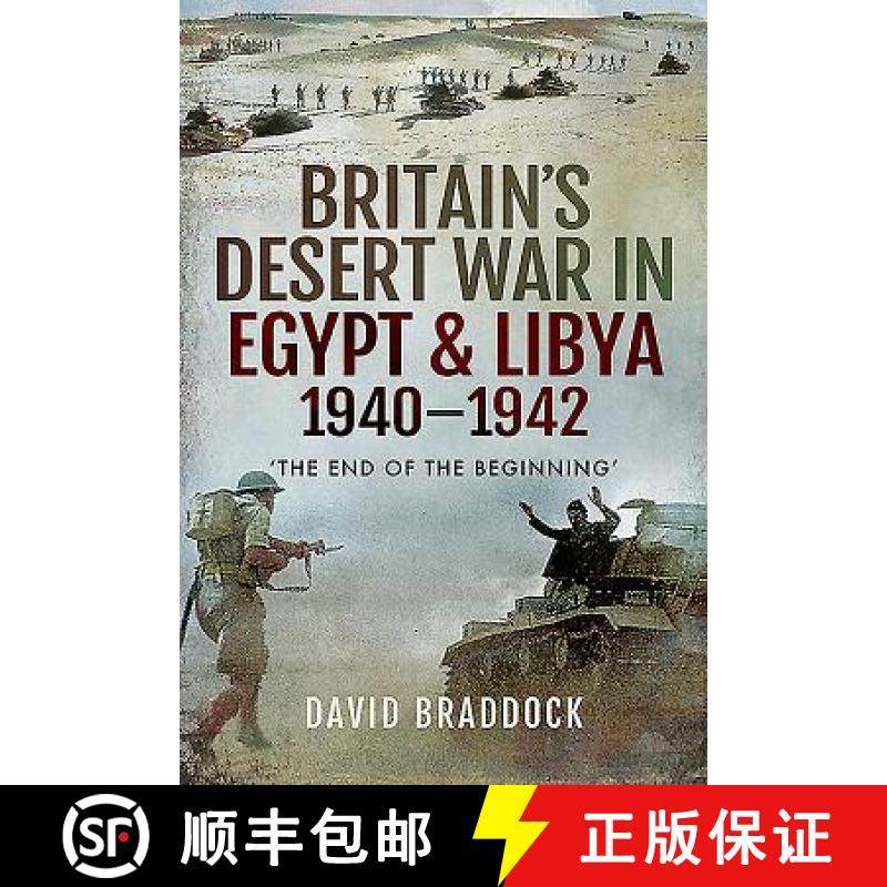 【3-4周达】Britain's Desert War in Egypt and Libya 1940-1942: The End of the Beginning' [9781526759788]