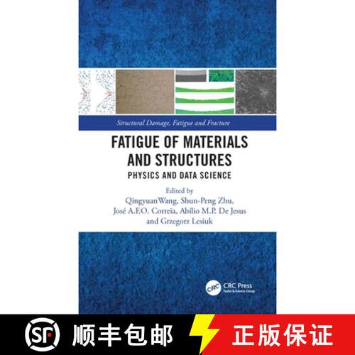 【3-4周达】精装 Fatigue of Materials and Structures: Physics and Data Science [9781032497556]