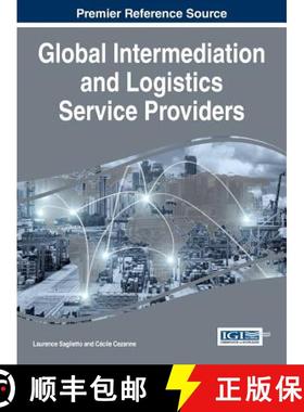 【3-4周达】Global Intermediation and Logistics Service Providers [9781522521334]